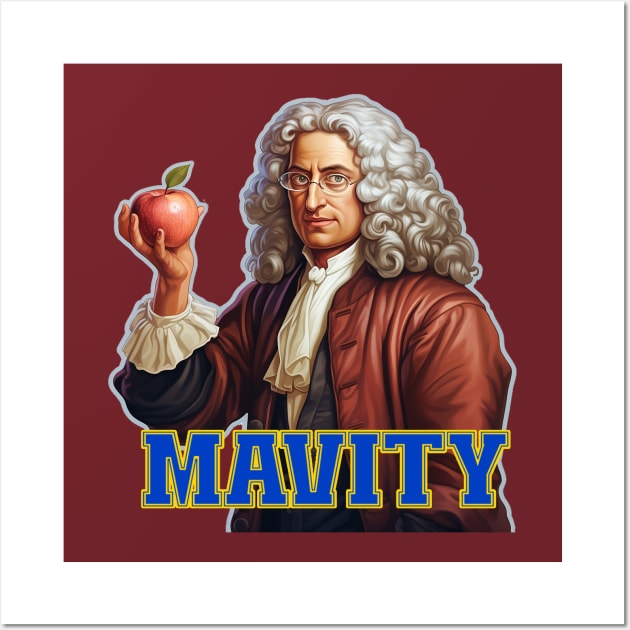 Isaac Newton and Mavity Wall Art by Blackhearttees